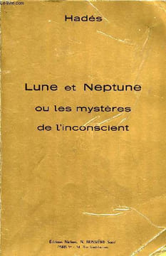 Lune et Neptune ou les mystères de l'inconscient. Hadès