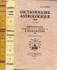 Dictionnaire astrologique en 3 tomes Tome 1: initiation au calcul et à lecture de l'horoscope, Tome 2: Directions et thèmes annuels, Tome 3: Les bases ...