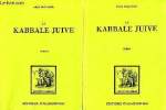 La kabbale juive Histoire et doctrine (essai critique) Tomes 1 et 2 Collection Les introuvables. Vulliaud Paul