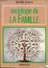 Sociologie de la famille 2è édition révisée et augmentée.. Segalen Martine