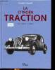 "La citroën Traction de 1934 à 1957 Sommaire: Avant la traction avant; Le grand projet; La ""reine"" de la route; Aux gendarmes et aux voleurs...". ...