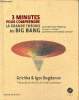 3 minutes pour comprendre la grande théorie du big bang Sommaire: Les précurseurs du Big Bang; Les fondateurs du big bang; Les explorateurs ...