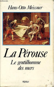 La Pérouse le gentilhomme des mers. Meissmer Hans-Otto