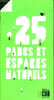 25 parcs et espaces naturels. Collectif