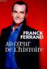 Au coeur de l'histoire + 1 CD. Ferrand François