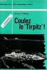 Coulez le Tirpitz (22 septembre 1943). Peillard Léonce