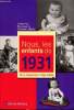 Nous les enfants de 1931 de la naissance à l'âge adulte. Peru Bournazel Yvette et Lefebvre Sandrine