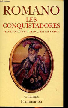 Les conquistadores les mécanismes de la conquête coloniale. Romano Ruggiero