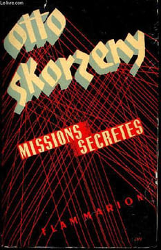 Missions secrètes. Skorzeny Otto