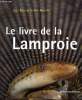 Le livre de la lamproie et 1 DVD inclus. Surlève-Bazeille Jean-Etienne