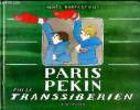 Paris P&eacute;kin par le transsib&eacute;rien. Rosenstiehl Pierre et Agn&egrave;s