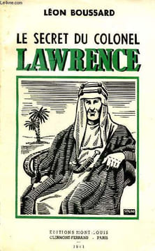 Le secret du colonel Lawrence. Boussard léon