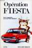 Opération fiesta Auto-biographie du projet Ford bobcoat. Seidler Edouard