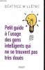 Petit guide à l'usage des gens intelligents qui ne se trouvent pas très doués. Millêtre Béatrice