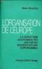 L'organisation de l'Europe La structure les possibilités les limites des institutions européennes. Medefind Heinz