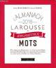 L'almanach 2018 Larousse des amoureux des mots. Bouchard Wendy et Fripiat Bernard