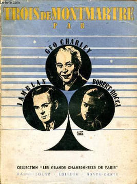 Trois de Montmartre Collection Les grands chansonniers de Paris. Collectif