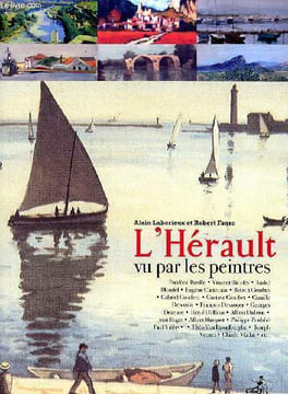 L'Hérault vu par les peintres. Laborieux Alain et Faure Robert