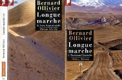 Longue marche en 3 tomes Tome 1: Traverser l'Anatolie, Tome 2: Vers Samarcande, Tome 3: Le vent des steppes