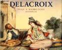 Delacroix Viaje a marruecos acuarelas. Daguerre de Hureaux