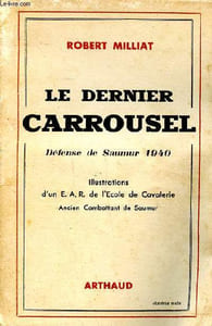 Le dernier carroussel Défense de Saumur 1940