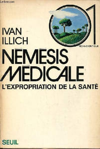 Némésis médicale L'expropriation de la santé