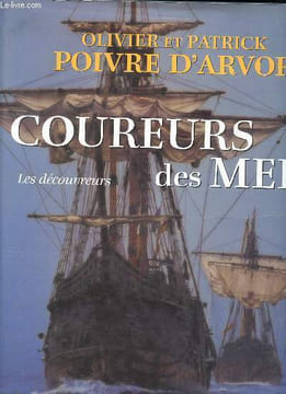 Coureurs des mers Les découvreurs Collection Terra incognita. Poivre d'Arvor Olivier et Patrick