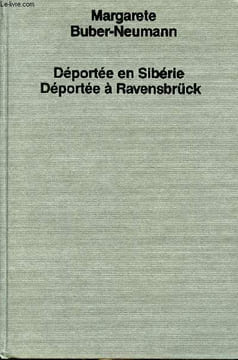 Déportée en Sibérie suivi de Déportée à Ravensbrück. Buber-Neumann Margarete