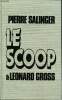 Le scoop. Salinger Pierre et Grosse Leonard