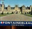 Fontainebleau Guide la visite. Samoyault Jean-Pierre