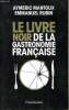 Le livre noir de la gastroomie française. Mantoux Aymeric et Rubin Emmanuel