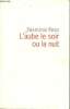 L'aube le soir ou la nuit. Reza Yasmine