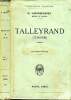 Talleyrand (1754-1838) Tomes 1 et 2. Lacour-Gayet G.