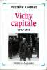 Vichy capitale 1940-1944 Collection Vérités et légendes. Cointet Michèle
