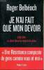 Je n'ai fait que mon devoir 1940-1944: un Juste dans les rangs d la police. Belbéoc'h Roger
