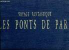 Voyage fantastique Les ponts de Paris. Pattou Jean et Cantal-Dupart Michel
