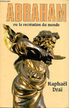 Abraham ou lé récréation du monde. Draï Raphaël