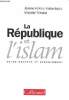 La république et l'Islam entre crainte et aveuglement. Kaltenbach Jeanne-Hélène et tribalat Michèle