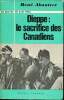 Dieppe: le sacrifice des Canadiens Ce jour là: 19 août 1942. Abautret René