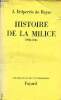 Histoire de la milice 1918-1945 Collection les grandes études contemporaines. Delperie De Bayac J.