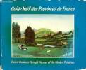 Guide naïf des provinces de France. Hugonot Marie-Christine