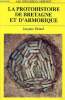 La protohistoire de Bretagne et d'Armorique. Briard Jacques
