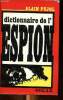 Dictionnaire de l'espion. Pujol Alain