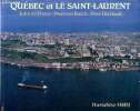 Québec et le Saint Laurent. De Visser John Von Baich Paul et Thériault Yves