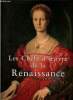 Les chefs-d'oeuvre de la Renaissance Sommaire: Une ère de changements; la première renaissance; La renaissance du Nord; la Haute renaissance .... ...