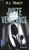 Juste vengeance Collection pocket N°13337. Tracy P.J.