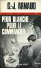 Peur blanche pour le commander Collection Fleuve noir N°1359. Arnaud G.-J.