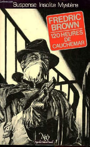 120 heures de cauchemar Collection Le miroir obscur N° 23 Roman suivi de cinq nouvelles