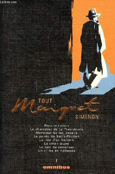 Tout Maigret Volume 1 Pietre le letton, La charretier de la providence, Monsieur Gallet décédé, Le pendu de Saint Pholien, la tête d'un homme Le chien ...
