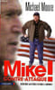 Mike contre-attaque Bienvenue aux Etats stupides d'Am&eacute;rique. Moore michael